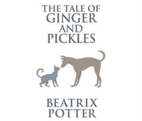 The Tale of Ginger and Pickles by Potter, Beatrix